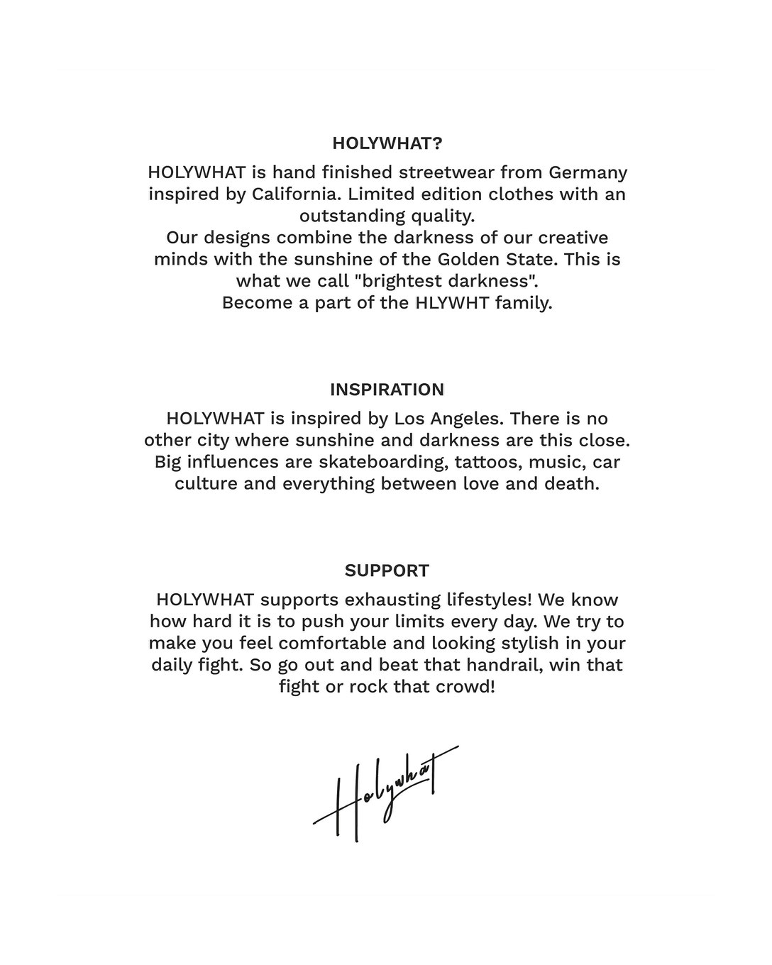 HOLYWHAT? HOLYWHAT is handfinished streetwear from Germany inspired by California, INSPIRATION, SUPPORT