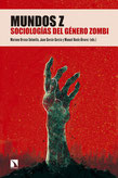 Mundos Z: Sociologías del género zombi  