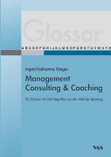 Management Consulting & Coaching - ein Glossar 2007