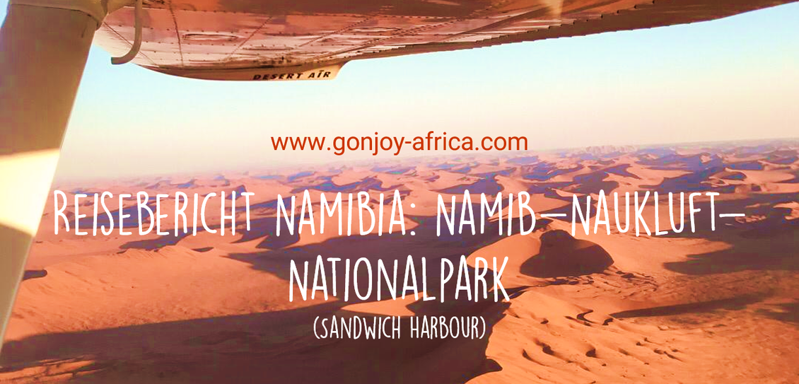 Reisebericht Namibia Reise Namib Naukluft