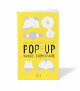 pop-up Manuel élémentaire Anne Goy Nadia Corazzini, pop-up technique, pop-up design book, art du pop-up, apprendre à faire des pop-up, pop-up mode d'emploi, les bases du pop-up, comment créer des pop-up, créez vous même vos pop-up, livre technique