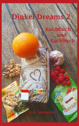 eBook/Buch-Cover Dinkel-Dreams 2 Kochbuch und Backbuch von K.D. Michaelis