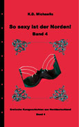 Cover eBook/Buch: So sexy ist der Norden! Band 4, Herausgeberin: K.D. Michaelis
