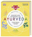Gesund und entspannt mit Ayurveda Praktische Anleitung für mehr Balance und Energie - Yoga, Meditation, Massage, Ernährung, Kräuter & Gewürze