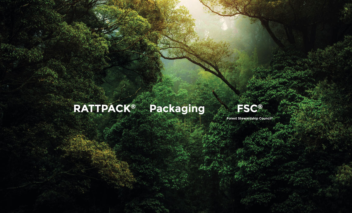 RATTPACK® Packaging FSC® www.rattpack.eu Verpackungen mit FSC Zertifizierung von Rattpack aus Deutschland und Österreich. Vorbildlich beim Recycling von Verpackungen.