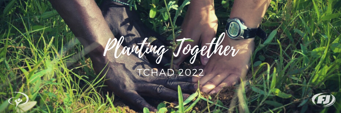 Tournée FJ Planting Together Tchad 2022