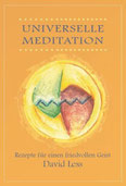 Universelle Meditation von Shahabuddin David Less - Verlag Heilbronn, der Sufiverlag