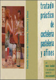 Tratado práctico de coctelería, pasteleria y afines