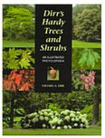 Dirr’s Hardy Trees and Shrubs by Michael Dirr