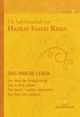 Jubiläumsausgabe Band 1 - Das innere Leben von Hazrat Inayat Khan - Verlag Heilbronn: Die Werke von Hazrat Pir-o-Murshid Inayat Khan zählen zu den größten spirituellen Schätzen dieser Welt. Sie sind tief in der Sufi-Tradition verwurzelt.
