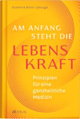 Am Anfang steht die Lebenskraft