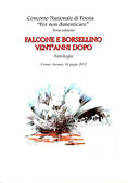 Falcone e Borsellino vent'anni dopo 16 Giugno 2012