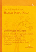 Jubiläumsausgabe Band 5 - Spirituelle Freiheit von Hazrat Inayat Khan - Verlag Heilbronn