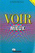  association l art de voir methode bates Voir de mieux en mieux, Martin Brofman, Éd.Vivez Soleil, 2000 