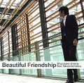 「Beautiful Friendship」海野俊輔