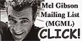 Mel Gibson Mailing List - Join us!