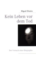 Kein Leben vor dem Tod