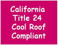 EnviroCoatings Ceramic InsulCoat Roof is California Title 24 Compliant