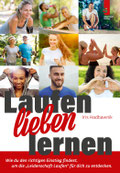 Laufbuch für Anfänger: Laufen lieben lernen