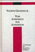 Volker Grassmuck, Vom Animismus zur Animation