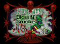 Zombie Shaker Box. Sigle: Blow N Smoke. (band)