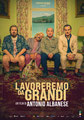  LAVOREREMO DA GRANDI Prima Nazionale venerdì 6: ore 21:00 sabato 7: ore 18:30 – 21:00 domenica 8: ore 18:30 sabato 14, domenica 15: ore 16:30 #LavoreremoDaGrandi