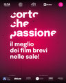CORTO CHE PASSIONE 11 venerdì 15: ore 18:30 #cortochepassione11