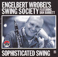Engelbert Wrobel's Swing Society  feat. Dan Barrett - Sophisticated Swing