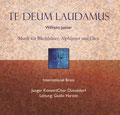 Te Deum Laudamus - International Brass, Junger Konzertchor Düsseldorf, Alphornensemble