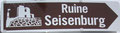 Direkt am Parkplatz stand dieses riesige Schild das mir den richtigen Weg zur Ruine Seisenburg wies.