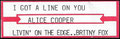 I got a line  on you / Livin' on the Edge (Britny Fox) - USA - Juke-Box Strip