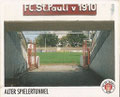 Sticker 118: Alter Spielertunnel; Tor Tor Millerntor; St. Pauli Sammeln! Panini Bilderdienst, Stuttgart