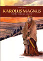 Karolus Magnus, Karl der Große und seine Zeit, Einhard Verlag 2003