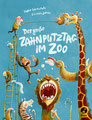 Der große Zahnputztag im Zoo (Zoo Band 1), Sophie Schoenwald, Boje 2018