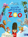 Die große Weltreise durch den Zoo, Sophie Schoenwald, Baumhaus Verlag 2024