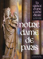 NOTRE-DAME DE PARIS - La Grâce d'une cathédrale