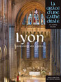 LYON - La Grâce d'une cathédrale
