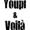 Youpi & Voilà