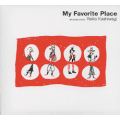 My Favorite Place / 柏木玲子