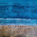 "Am Meer II" - Mischtechnik auf Leinwand 80x100 - 490.-