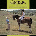 Libro Equitación Centrada 1, Sally Swift, Centered Riding