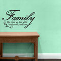Family the ones we live with, laugh with, and love vinyl wall art quote from www.wallartcompany.co.uk