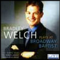 Bradley Welch, Broadway Baptist Church, Forth Worth, TX