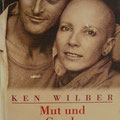 Die eindrücklichste Geschichte über die unendliche LIEBE:  TREYA & KEN WILBER.