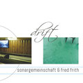 CD cover - sonargemeinschaft - drift - Duo with Dirk Raulf featuring Fred Frith