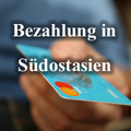 Bezahlung in Südostasien