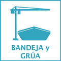 BANDEJA Y GRÚA