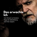 Das erwachte Ich