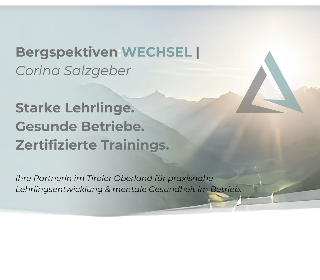 Corina Salzgeber – Beratung für Lehrlingsbegleitung und Teamentwicklung im Tiroler Oberland, Bezirk Landeck