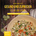 GESUND UND ZUFRIEDEN - Kochbuch - auch als eBook - Autorin Theresa Maria Koch